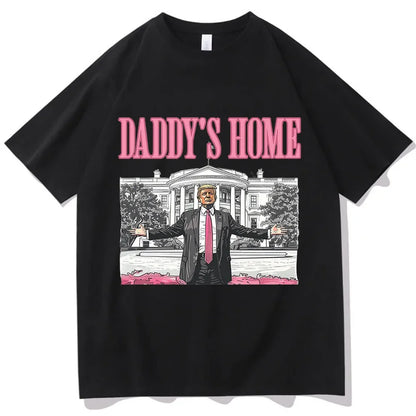 Daddy's Home Trump T-Shirts